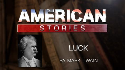 'Luck,' by Mark Twain