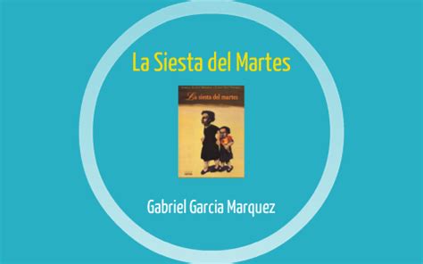 La Siesta del Martes by Lucy Sandiga on Prezi