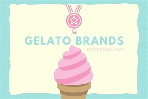 Top 10 Gelato Brands: Discover the sensation of creamy Italian gelato ...