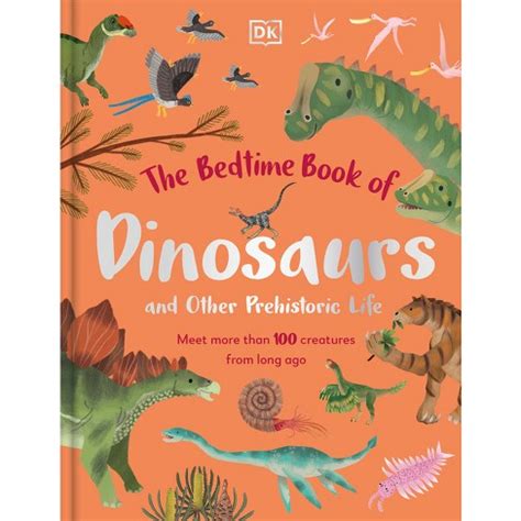 The Bedtime Book Of Dinosaurs And Other Prehistoric Life - (bedtime Books) By Dean Lomax ...