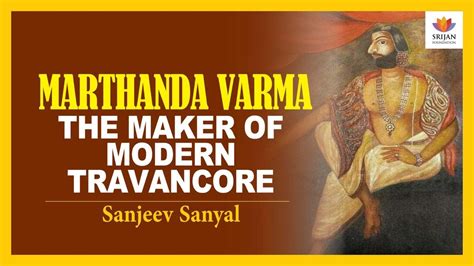 Marthanda Varma - Maker of Modern Travancore | Sanjeev Sanyal | #SangamTalks - YouTube