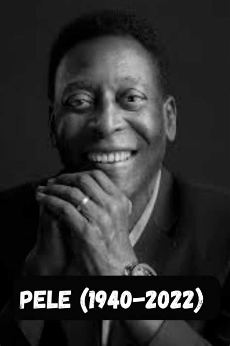 Pele: The Untold Stories Behind The Death Of Football Legend Pele, Biography, Career, Legacy ...