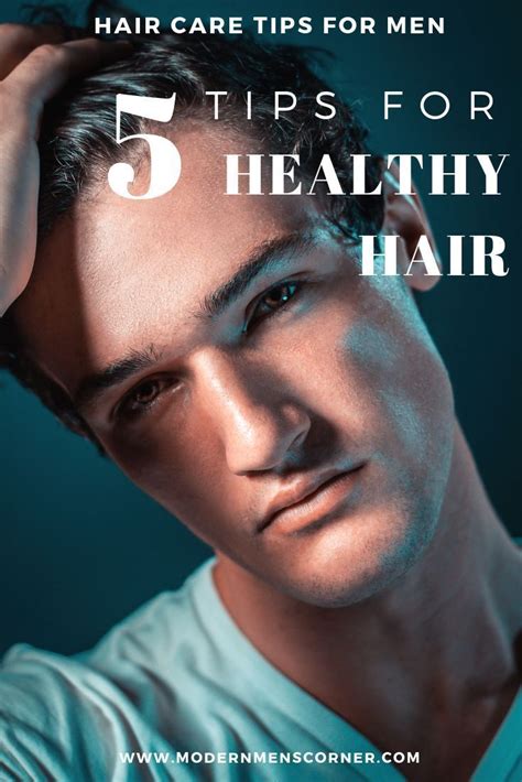 Hair Care Tips For Men - 5 Tips For Healthy Hair | Healthy hair, Hair care tips, Healthy hair tips