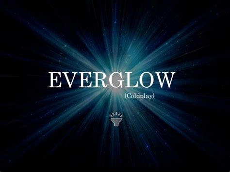 Everglow coldplay