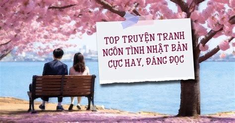 Top 16 Truyện Tranh Ngôn Tình Nhật Bản Full Hay Nhất