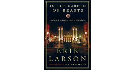 In the Garden of Beasts by Erik Larson