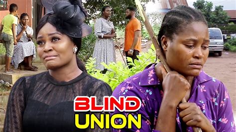 Blind Union Complete Season - Chizzy Alichi 2020 Latest Nigerian Movie ...