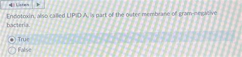 Solved Listen Endotoxin, also called LIPID A, is part of the | Chegg.com