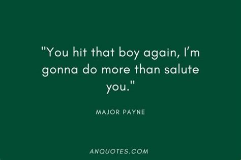 54 Major Payne Quotes about Taking on Challenges