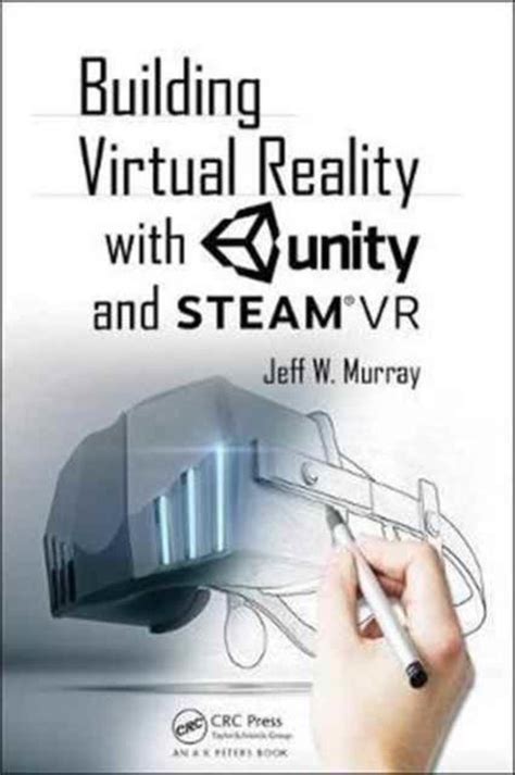 Building Virtual Reality with Unity and Steam VR | 9781138033511 | Jeff W Murray | Boeken | bol.com