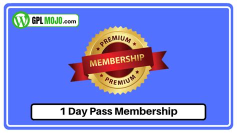 One Day Pass Premium Membership - GplMojo.com