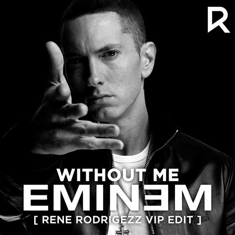 Eminem - Without Me (Rene Rodrigezz VIP Edit) by Rene Rodrigezz | Free Download on Hypeddit