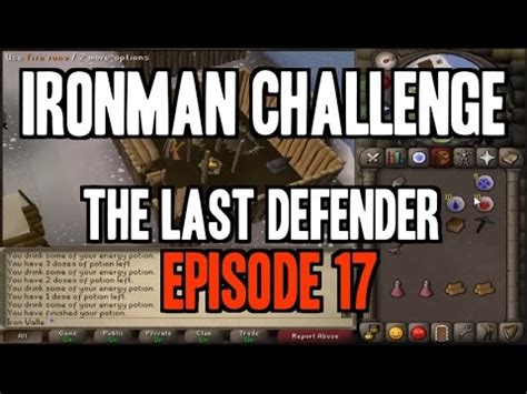 OSRS Ironman Challenge Series "The Last Defender" Episode 17 - YouTube