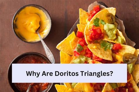 Why Are Doritos Triangles? (The Crunchy Debate!) - Cheese Lover Heaven