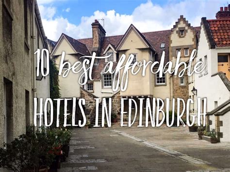 10 best affordable hotels in Edinburgh, Scotland | Tripsget Blog