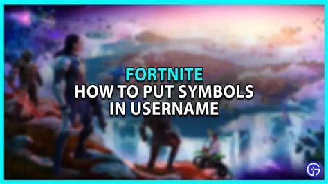 How To Add Symbols In Fortnite Username - Gamer Tweak