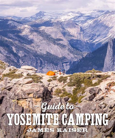 Best Yosemite National Park Camping (Photos!) • James Kaiser