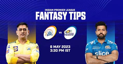 IPL 2023, CSK vs MI Dream11 Fantasy Tips, Team | Chennai vs Mumbai ...