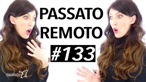 PASSATO REMOTO ITALIANO verbi irregolari - SIMPLE PAST IN ITALIAN IRREGULAR VERBS *FAST LEARNING*