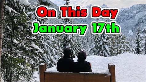 Things That Happened On This Day January 17th - YouTube