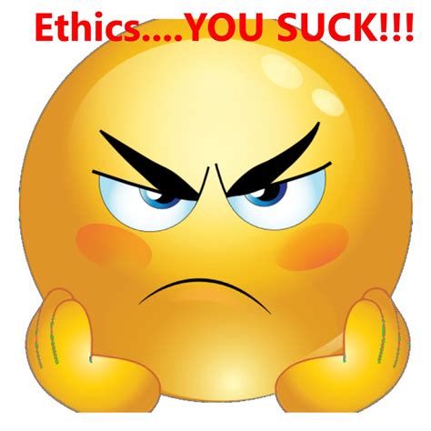 Ethics sucks!!! | Angry emoji, Angry smiley, Emoji images