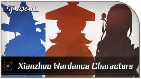 List of Upcoming Xianzhou Wardance Characters | Honkai: Star Rail｜Game8