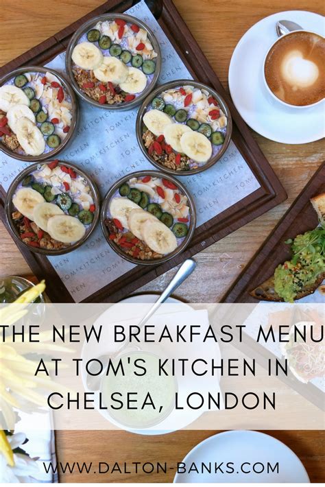 New Breakfast Menu At Tom's Kitchen - DALTON BANKS