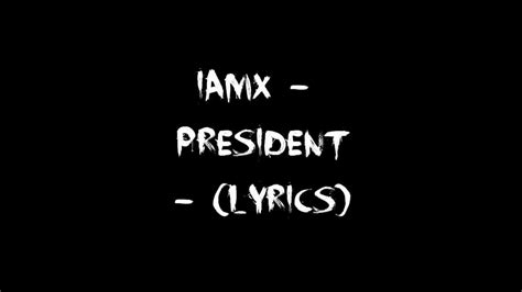 IAMX - President - (Lyrics) - YouTube