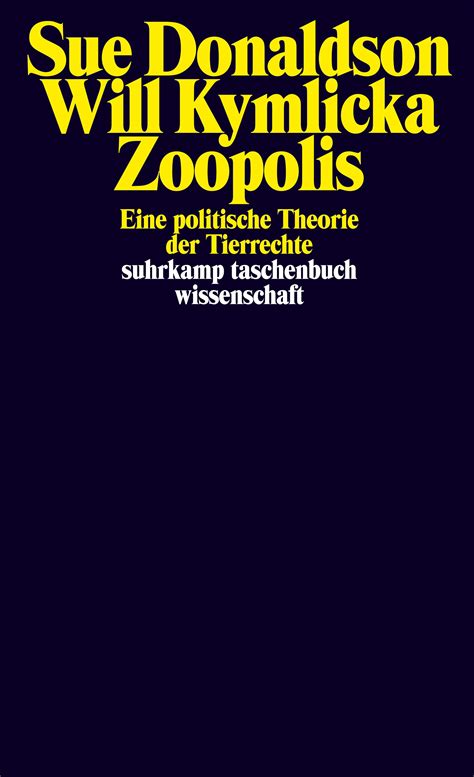 Zoopolis. Buch von Sue Donaldson, Will Kymlicka (Suhrkamp Verlag)