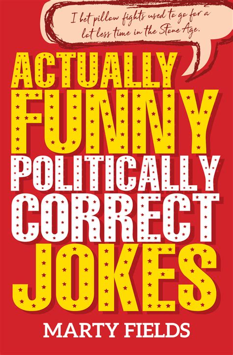 Actually Funny Politically Correct Jokes by Marty Fields | Goodreads