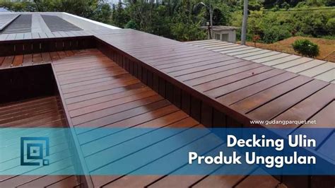 Harga Decking Kayu Ulin Per Meter Terbaru 2024!