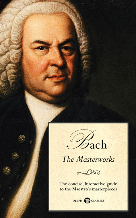 Johann Sebastian Bach – Delphi Classics