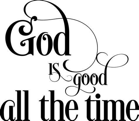 God Is Good All The Time Png | Free PNG Image