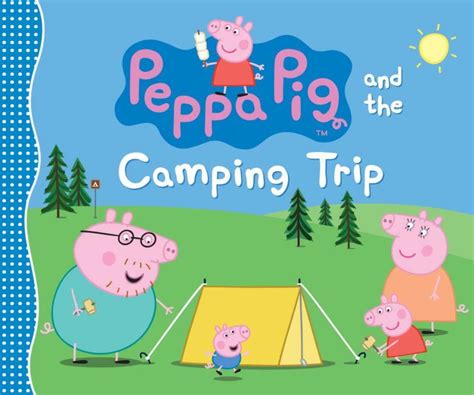 Peppa Pig and the Camping Trip | Camping trips, Camping books, Stories for kids