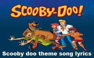 Scooby doo theme song lyrics - Song Lyrics Place