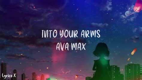 Ava Max - Into Your Arms (lyrics) - YouTube