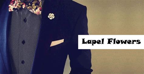 Lapel Flowers-Know About These Unique Men's Accessory