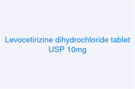 Levocetirizine dihydrochloride tablet USP 10mg