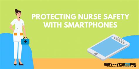 How Smartphones Protect Nurse Safety