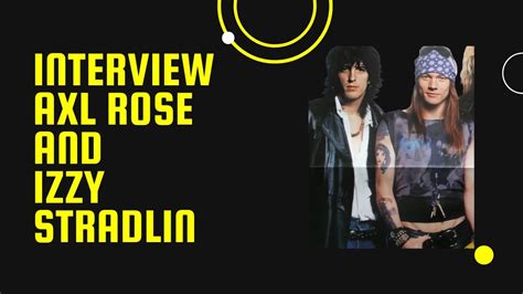 Interview Axl Rose and Izzy Stradlin (No) - YouTube