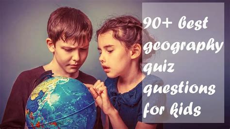 Most popular geography quiz for kids [Updated Questions]