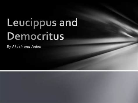 PPT - Leucippus and Democritus PowerPoint Presentation, free download ...