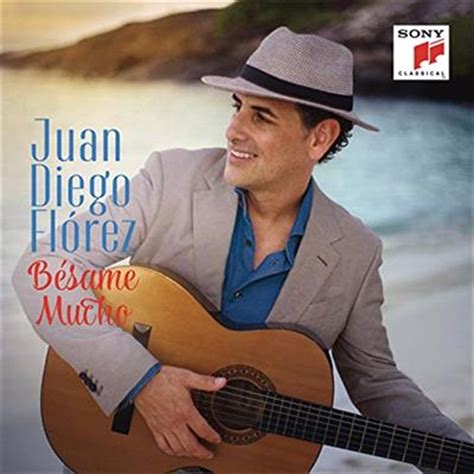 Buy Juan Florez Diego Besame Mucho CD | Sanity Online