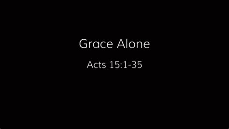 Grace Alone - Logos Sermons