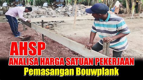 Cara Membuat AHSP Pemasangan Bouwplank - RAB - YouTube