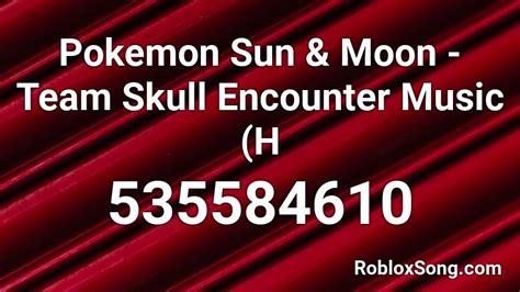 Pokemon Sun & Moon - Team Skull Encounter Music (H Roblox ID - Roblox music codes