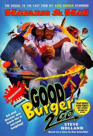 GOOD BURGER 2 GO: NICKELODEON by Steve Holland | Goodreads