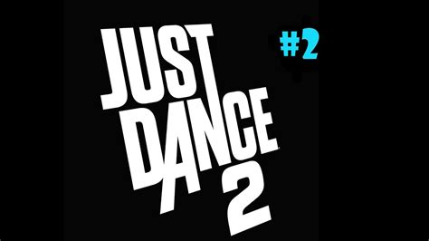 Let's Play - Just Dance 2 - Part 2 - I Can't Feel My Face - YouTube