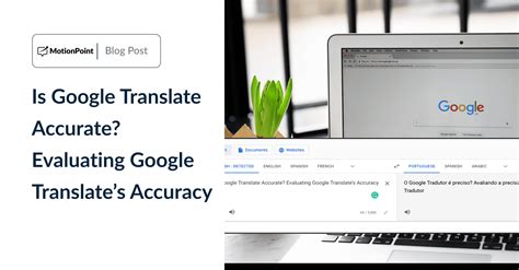 Is Google Translate Accurate? Google’s True Accuracy [2022]