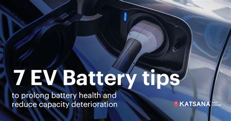 7 tips to prolong EV battery lifespan ⚡️ - KATSANA EV Fleet Platform ...